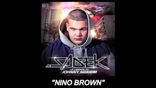 Sadek  Nino Brown feat Jae Millz Audio officiel [upl. by Ennazor]