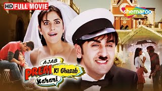 रणबीर कपूर की लोटपोट हँसाने वाली कॉमेडी फिल्म  Ajab Prem Ki Ghazab Kahani  Full Movie HD [upl. by Hoj]