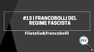 I FRANCOBOLLI DEL REGIME FASCISTA  Filateliaampfrancobolli 🔍 [upl. by Demetri568]