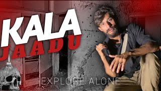 KALAY JADU SE 6 LOGON KI MOUT  Black Magic House Explore Alone  Paranormal Activities [upl. by Nodyroc]