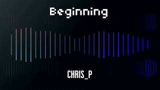 CHRISP  BEGINNING  OFFICIAL MUSIC AUDIO [upl. by Dicks]