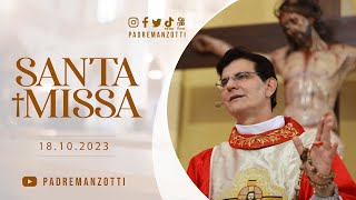 SANTA MISSA AO VIVO  PADRE REGINALDO MANZOTTI  181023 [upl. by Notlil473]