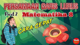 PERSAMAAN GARIS LURUS Part 2  Matematika Kelas 8 [upl. by Nwahsav]