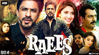 Raees Full Movie  Shah Rukh Khan  Mahira Khan  Nawazuddin Siddiqui  Review amp Facts HD [upl. by Dazraf609]