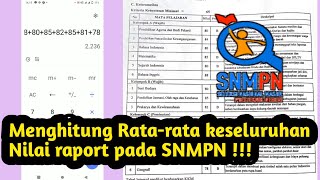 cara menghitung rata rata keseluruhan nilai rapor snmpn [upl. by Lledualc]