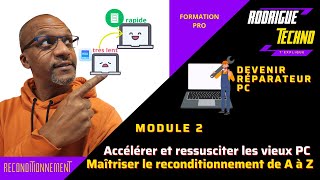 formation Accélérer ou réparer un vieux PC en le reconditionnant [upl. by Enirual]