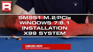 How to install Windows 7  81 on the Samsung SM951XP941 X99 system [upl. by Niatsirhc]