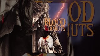 Blood and Donuts [upl. by Ardnoet]