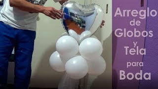 Arreglo de Globos de Corazón con Tela para Boda [upl. by Lodge]