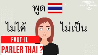 Fautil parler Thai pour vivre en Thaïlande [upl. by Ateuqram554]