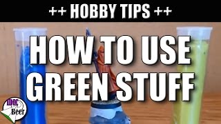 How to use Green Stuff  Tips and Ideas [upl. by D'Arcy]