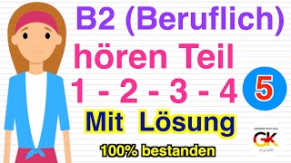 B2 Beruf hören teil 1 2 3 4 Mit Lösung Part 5 Neu 2024 100 bestanden [upl. by Stephen]