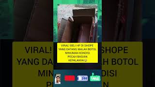 Viral Beli hp d shope yg datang malah botol minuman warga viralvideo masukberandaberandashorts [upl. by Aynod]