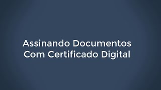 Como Assinar Documentos com Certificado Digital Usando o Assinador SERPRO [upl. by Gone381]