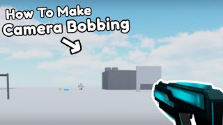 How To Make Realistic Camera Bobbing Tutorial  Obby Creator [upl. by Anivas333]