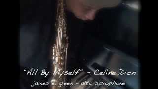 All By Myself  Celine Dion  Saxophone Cover [upl. by Koffman]