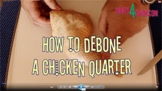 How to Debone a Chicken Quarter How to debone a chicken leg and thigh Presented by Whats4Chowcom [upl. by Regan319]