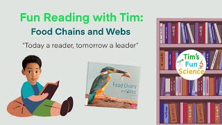 Fun Reading with Tim Food Chains and Webs [upl. by Ailssa274]