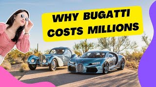 Why Bugatti Costs Millions of Dollars [upl. by Aeneg744]