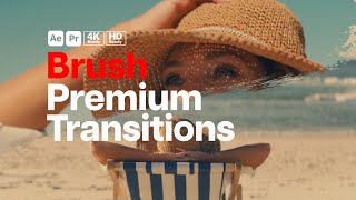 Premium Transitions Brush After Effects Template  Premiere Pro MOGRTs [upl. by Inverson524]