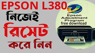 Easy Way To Reset Epson L380 Printer In Bangla  Stepbystep Guide epson L380 resetter download।। [upl. by Bouton]