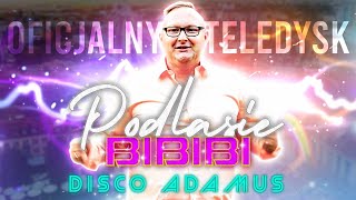 Disco Adamus  Podlasie BiBiBi Nowość 2024 [upl. by Pomcroy379]