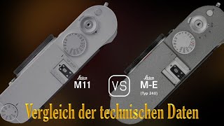 Leica M11 vs Leica ME Typ 240 Ein Vergleich der technischen Daten [upl. by Ntsyrk174]