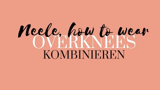 Overknees kombinieren  How to wear  Stiefel Schuhtrends 2017  Modeblog Outfit [upl. by Aneekahs]