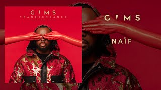 GIMS  Naïf Audio Officiel [upl. by Yetti]