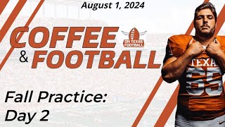 OTF Today  August 1  Practice Observations  Latest Texas Longhorns Football News  Recruiting [upl. by Hagen]