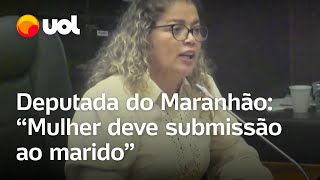 Deputada propõe sessão só com homens no MA Mulher deve submissão veja vídeo [upl. by Hakim]