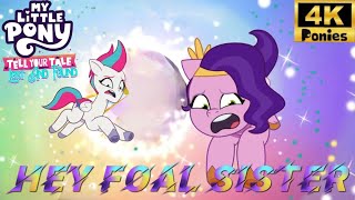 My Little Pony Tell Your Tale Hey Foal Sister [upl. by Nagaem]