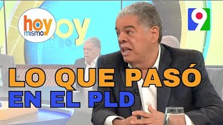 ¡Primicia Carlos Amarante cuenta todo lo sucedido en el PLD  Hoy Mismo [upl. by Dippold27]