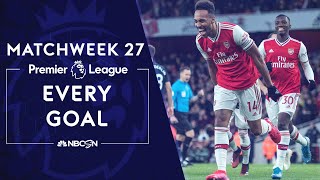 Every goal from Matchweek 27 in the Premier League  NBC Sports [upl. by Marguerita425]