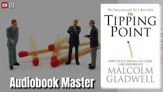 The Tipping Point Best Audiobook Summary By Malcolm Gladwell [upl. by Boak]