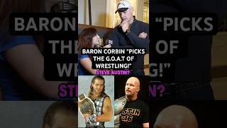 BARON CORBIN PICKS THE GOAT OF WRESTLING [upl. by Initof933]