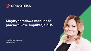 Międzynarodowa mobilność pracowników Implikacje ZUS [upl. by Ahusoj]