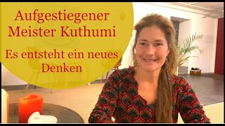 Kuthumi  Die Erde quotzerfälltquot  Es entsteht ein neues Denken  Bewusstseinserweiterung [upl. by Ahseikan]