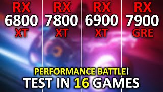 RX 6800 XT vs RX 7800 XT vs RX 6900 XT vs RX 7900 GRE  Test in 16 Games at 1440p  2024 [upl. by Ansilme]