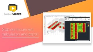 ConSteel webinar  Slab reinforcement calculation and export [upl. by Euqirrne191]