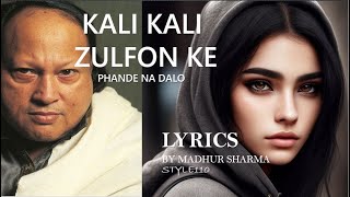 Kali Kali Zulfon Ke Phande Na DaloLyrical Song LyricsNusrat Fateh Ali KhanQawwaliMadhur Sharma [upl. by Enohpets321]