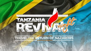 THE RETURN OF NAZARITES  WITH ELIA JOSHUA  TANZANIA REVIVAL NIGHT WORD SESSION [upl. by Atekihs]