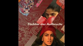 Filmtrailer Toechter des Aufbruchs´ [upl. by Alithea]