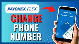 HOW TO CHANGE PHONE NUMBER ON PAYCHEX FLEX 2024 [upl. by Gianni]