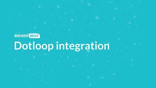 Brokermint amp dotloop Integration [upl. by Dragon]