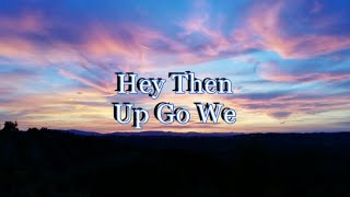 Graham Irwin  Hey Then Up Go We tune 1  with lyrics in the description [upl. by Anerres]