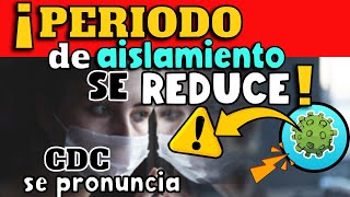 ALERTA ⚠️ TIEMPO DE AISLAMIENTO POR COVID19 SE REDUCE  ¿QUÉ RECOMENDACIONES DA CDC [upl. by Gnuy]