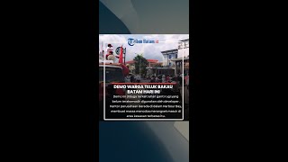 Demo Warga Teluk Bakau Batam di Harbour Bay Massa Coba Masuk [upl. by Vargas]