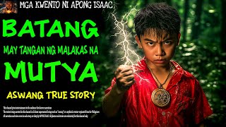 BATANG MAY PINAKAMALAKAS NA MUTYA  Aswang True Story [upl. by Wolfort]