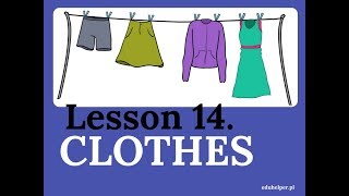 Lesson 14  Clothes  Ubrania [upl. by Rosmunda369]